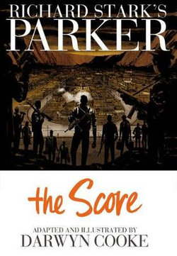 Richard Stark's Parker: The Score