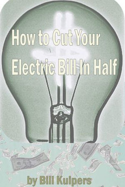 How To Cut Your Electric Bill in Half