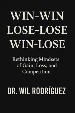Win-Win, Lose-Lose, Win-Lose