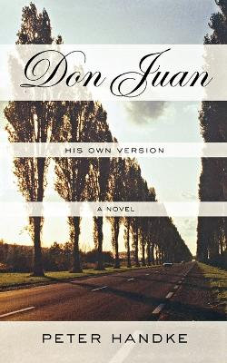 Don Juan: His Own Version Don Juan: His Own Version