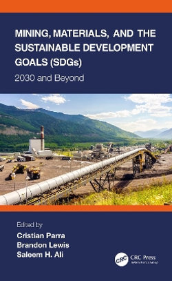 Mining, Materials, and the Sustainable Development Goals (SDGs) Mining, Materials, and the Sustainable Development Goals (SDGs)