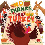 No Thanks, Said Turkey No Thanks, Said Turkey