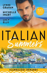 Italian Summers: Scandalous Demands/Roccanti's Marriage Revenge/Once a Moretti Wife/A Dangerous Solace