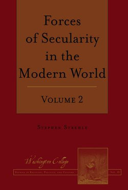 Forces of Secularity in the Modern World Forces of Secularity in the Modern World