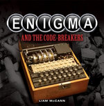 Enigma and The Code Breakers