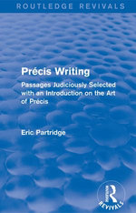 Précis Writing (Routledge Revivals)