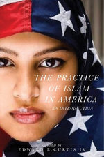 The Practice of Islam in America The Practice of Islam in America