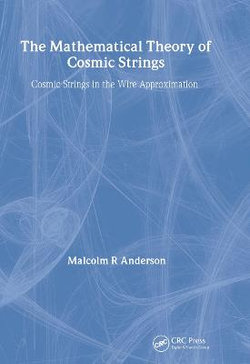 The Mathematical Theory of Cosmic Strings The Mathematical Theory of Cosmic Strings