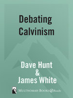 Debating Calvinism