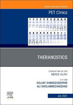 Theranostics, an Issue of PET Clinics