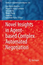 Novel Insights in Agent-based Complex Automated Negotiation
