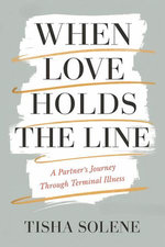 When Love Holds the Line: A Partner’s Journey Through Terminal Illness