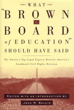 What Brown V. Board of Education Should Have Said