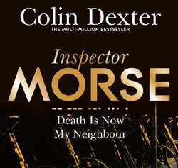 Death is Now My Neighbour :  Inspector Morse