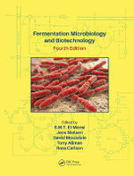 Fermentation Microbiology and Biotechnology, Fourth Edition