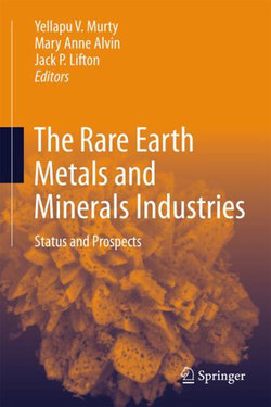 The Rare Earth Metals and Minerals Industries