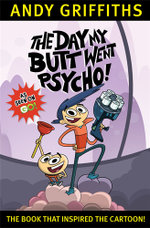 The Day My Butt Went Psycho: TV Tie-In