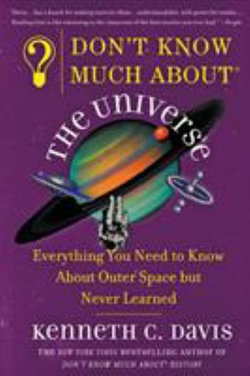 Don't Know Much About(r) the Universe Don't Know Much About(r) the Universe