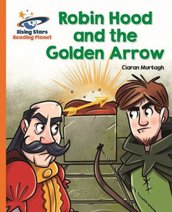 Reading Planet - Robin Hood and the Golden Arrow - Orange: Galaxy Reading Planet - Robin Hood and the Golden Arrow - Orange: Galaxy
