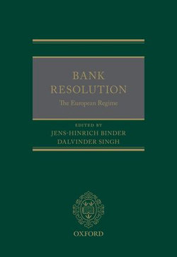 Bank Resolution: The European Regime Bank Resolution: The European Regime