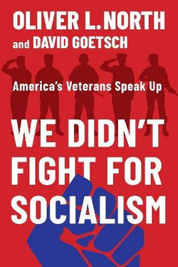We Didn't Fight for Socialism We Didn't Fight for Socialism