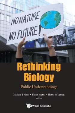 Rethinking Biology: Public Understandings