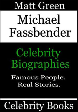 Michael Fassbender: Celebrity Biographies