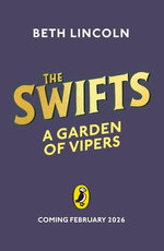 The Swifts: A Garden of Vipers