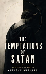 The Temptations of Satan: 12 Occult Classics
