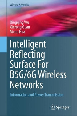 Intelligent Reflecting Surface for B5G/6G Wireless Networks