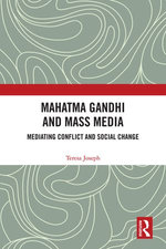 Mahatma Gandhi and Mass Media Mahatma Gandhi and Mass Media