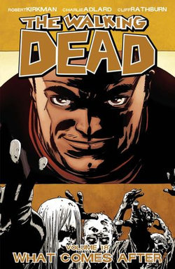 The Walking Dead Vol. 18 The Walking Dead Vol. 18
