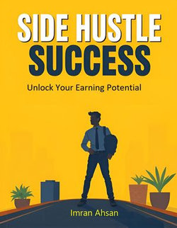 Side Hustle Success: Unlock Your Earning Potential