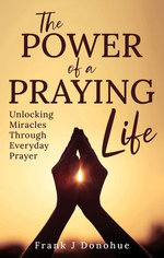 The Power of a Praying Life