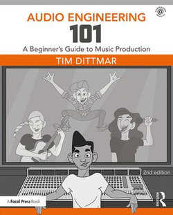 Audio Engineering 101 Audio Engineering 101