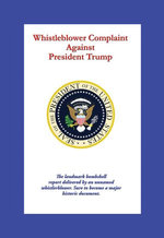 Whistleblower Complaint Against President Trump