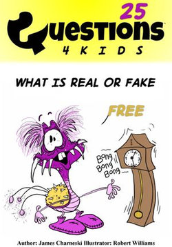 Questions 4 Kids What Is Real Or Fake 25
