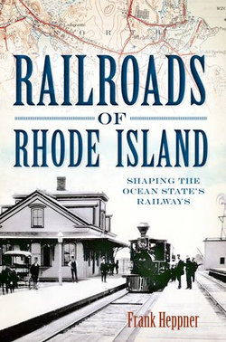 Railroads of Rhode Island Railroads of Rhode Island