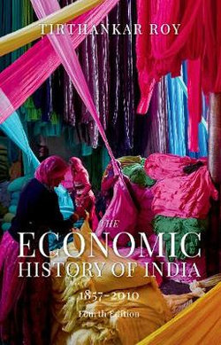 The Economic History of India 1857-2010