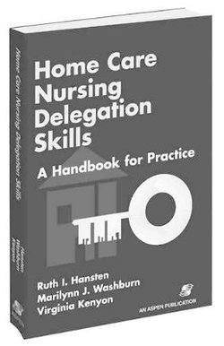 Home Care Nursing Delegation Skills