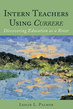 Intern Teachers Using Currere"