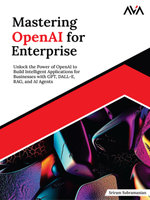 Mastering OpenAI for Enterprise