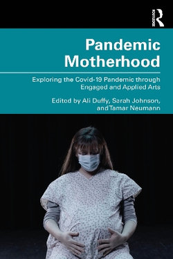 Pandemic Motherhood Pandemic Motherhood