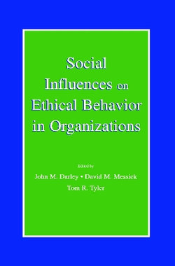 Social Influences on Ethical Behavior in Organizations