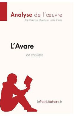 L'Avare de Moliere (Analyse de l'oeuvre)