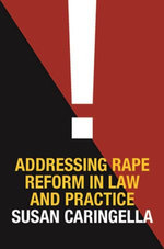 Addressing Rape Reform in Law and Practice Addressing Rape Reform in Law and Practice