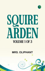 Squire Arden volume 1 of 3