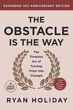 The Obstacle Is the Way Expanded 10th Anniversary Edition