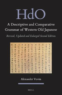 A Descriptive and Comparative Grammar of Western Old Japanese (2 Vols)