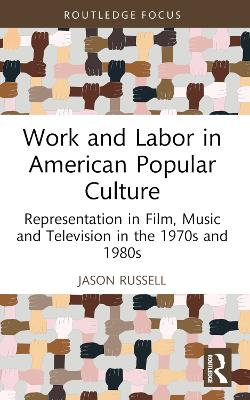 Work and Labor in American Popular Culture